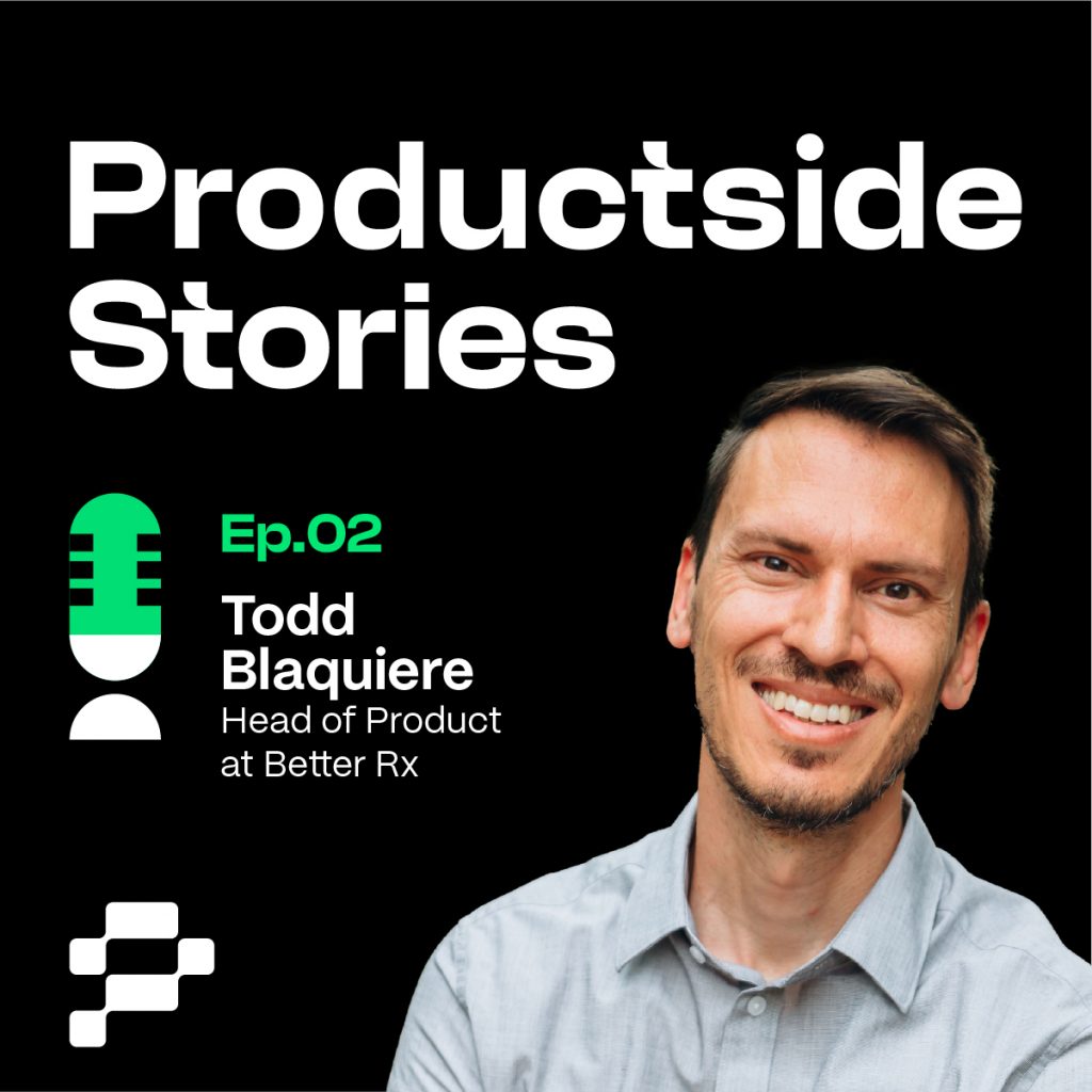 Productside Stories Podcast episode 2 with Todd Blaquiere
