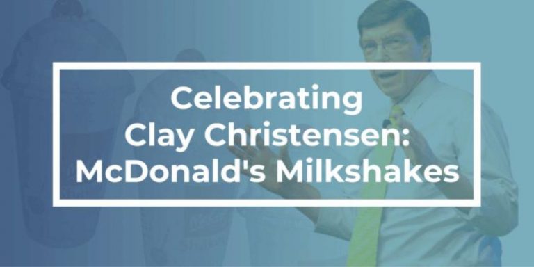Celebrating Clayton Christensen: On Hiring a Milkshake