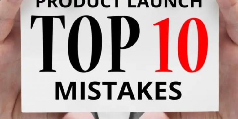 Top Ten Product Launch Mistakes