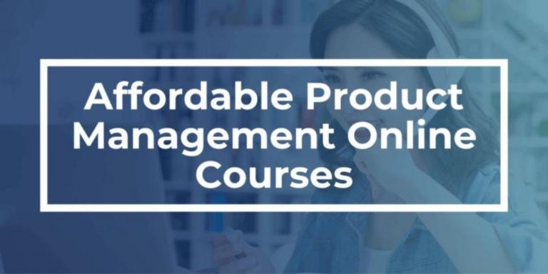 Best Affordable (and Free) Online Product Management Courses