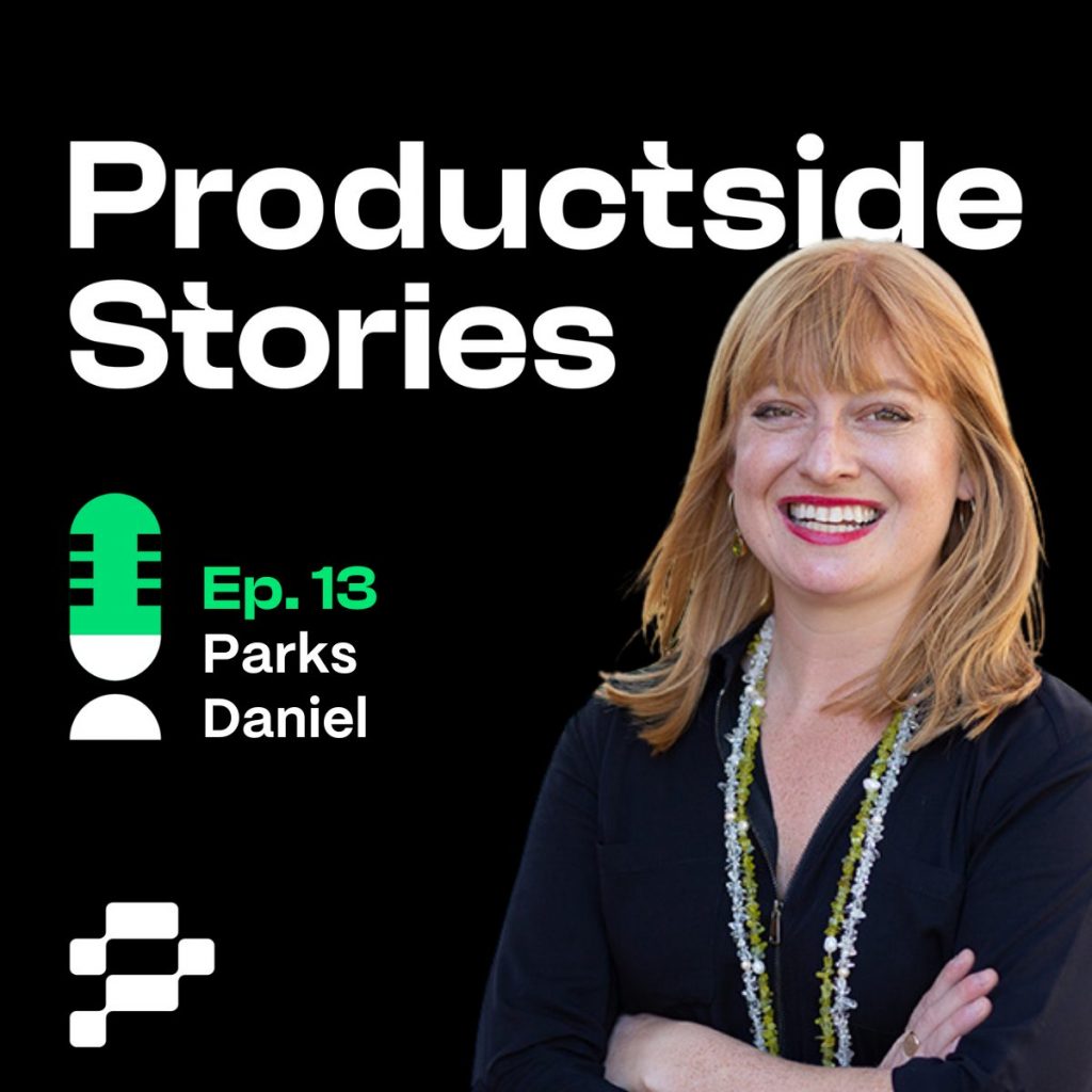 Productside Stories podcast with Parks Daniel