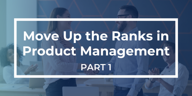 How to advance in your Product Management career