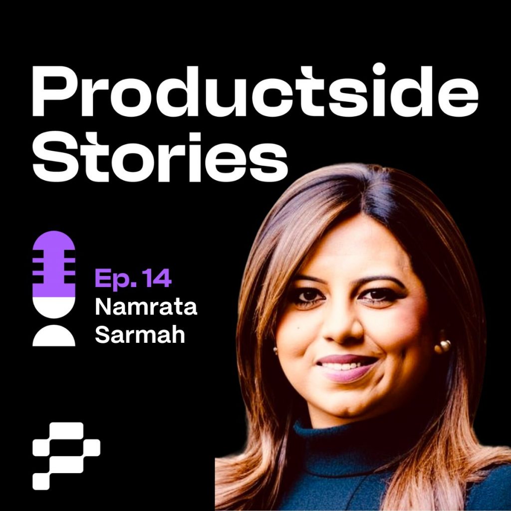 Trailblazing women in product management with Namrata Sarmah